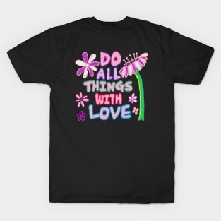 do things  with love, oil painting T-Shirt